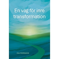 Eva Pierrakos En väg för inre  transformation (häftad)