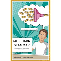 Tove Selvåg Drott Mitt barn stammar : en stöd- och samtalsbok om stamning (bok, danskt band)