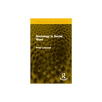 Taylor & francis ltd Sociology in Social Work (inbunden, eng)