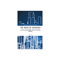Taylor & francis ltd The Roots of Sociology (inbunden, eng)
