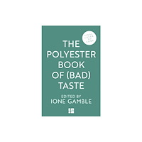 HarperCollins Publishers POLYESTER BK OF BAD TASTE HB (inbunden, eng)