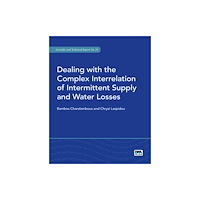 IWA Publishing Dealing with the Complex Interrelation of Intermittent Supply and Water Losses (häftad, eng)