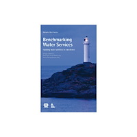IWA Publishing Benchmarking Water Services (inbunden, eng)