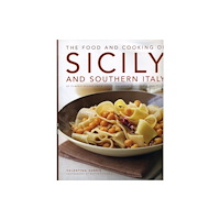 Anness publishing Food and Cooking of Sicily (inbunden, eng)