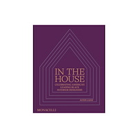 Monacelli Press In the House (inbunden, eng)
