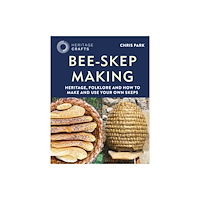 Bloomsbury Publishing PLC Bee-Skep Making (inbunden, eng)
