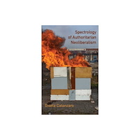 Polity Press Spectrology of Authoritarian Neoliberalism (häftad, eng)