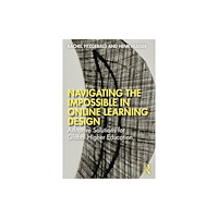 Taylor & francis ltd Navigating the Impossible in Online Learning Design (häftad, eng)