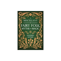 Llewellyn Publications,U.S. A Miscellany of Fairy Folk, Myths, and Magic (häftad, eng)