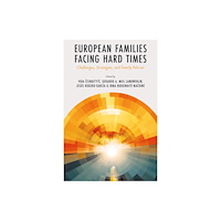 Emerald Publishing Limited European Families Facing Hard Times (inbunden, eng)