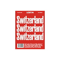 Reserved Media Group, Inc. (dba LOST iN) LOST iN Switzerland (häftad, eng)