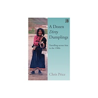 Bradt Travel Guides A Dozen Dirty Dumplings (häftad, eng)