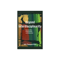 Oxford University Press Inc Beyond Interdisciplinarity (häftad, eng)