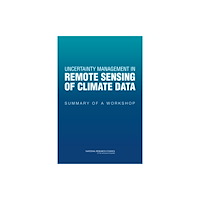 National Academies Press Uncertainty Management in Remote Sensing of Climate Data (häftad, eng)