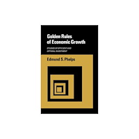 WW Norton & Co Golden Rules of Economic Growth (häftad, eng)