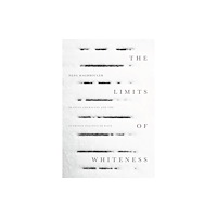 Stanford university press The Limits of Whiteness (häftad, eng)