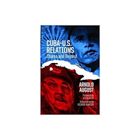 Fernwood Publishing Co Ltd Cuba–U.S. Relations (häftad, eng)