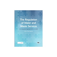 IWA Publishing The Regulation of Water and Waste Services (inbunden, eng)