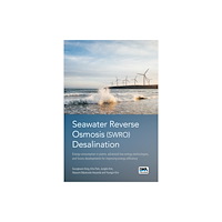 IWA Publishing Seawater Reverse Osmosis (SWRO) Desalination: Energy consumption in plants, advanced low-energy technologies, and future...