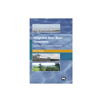 IWA Publishing Integrated River Basin Governance (inbunden, eng)