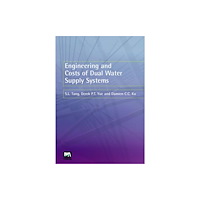 IWA Publishing Engineering and Costs of Dual Water Supply Systems (inbunden, eng)