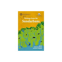 Orient Blackswan Pvt Ltd Writings from the Sundarbans (häftad, eng)
