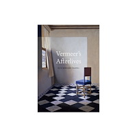 Princeton University Press Vermeer’s Afterlives (inbunden, eng)
