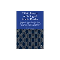 Taylor & francis ltd Taha Husayn: A Bi-Lingual Arabic Reader (häftad, eng)