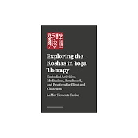 Jessica kingsley publishers Exploring the Koshas in Yoga Therapy (häftad, eng)