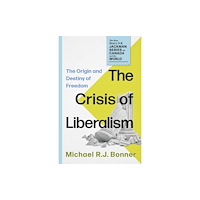 The Dundurn Group The Crisis of Liberalism (häftad, eng)