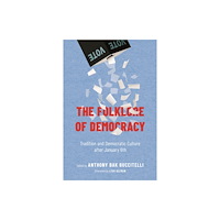 University Press of Mississippi The Folklore of Democracy (häftad, eng)