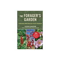 Skyhorse Publishing The Forager's Garden (häftad, eng)
