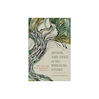 Baker publishing group Hesed, the Seed of the Biblical Story (häftad, eng)