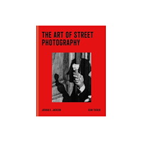 Octopus publishing group The Art of Street Photography (inbunden, eng)