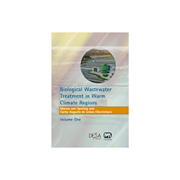 IWA Publishing Biological Wastewater Treatment in Warm Climate Regions (inbunden, eng)
