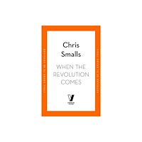 Penguin books ltd When the Revolution Comes (inbunden, eng)