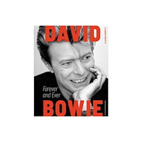 Schiffer Publishing Ltd David Bowie: Forever and Ever (inbunden, eng)