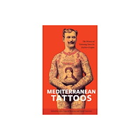 Schiffer Publishing Ltd Mediterranean Tattoos (inbunden, eng)