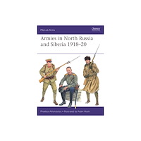 Bloomsbury Publishing PLC Armies in North Russia and Siberia 1918–20 (häftad, eng)