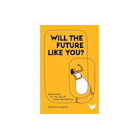 Karnac Books Will the Future Like You? (häftad, eng)