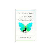 Reaktion Books The Butterfly Who Dreamt He Was a Man (inbunden, eng)
