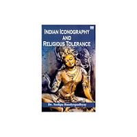 Unknown Indian Iconography and Religious Tolerance (häftad, eng)