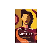 She Writes Press Portrait of a Mestiza (häftad, eng)