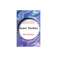 Taylor & francis ltd Queer Studies: The Basics (häftad, eng)