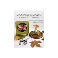 C & T Publishing Stumpwork Studio—Mastering 3-D Embroidery (häftad, eng)