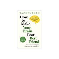 Dorling Kindersley Ltd How to Make Your Brain Your Best Friend (häftad, eng)