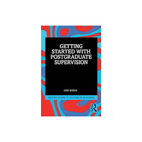 Taylor & francis ltd Getting Started with Doctoral Supervision (häftad, eng)