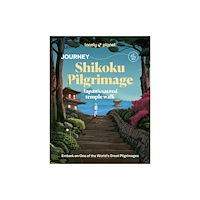 Lonely Planet Global Limited Lonely Planet Journey Shikoku Pilgrimage (häftad, eng)