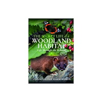 Pen & Sword Books Ltd Secret Life of a Woodland Habitat (häftad, eng)