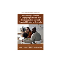 Emerald Publishing Limited Promising Practices for Engaging Families and Communities around Mental Health in Schools (häftad, eng)